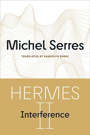 Hermes II: Interference by Michel Serres
