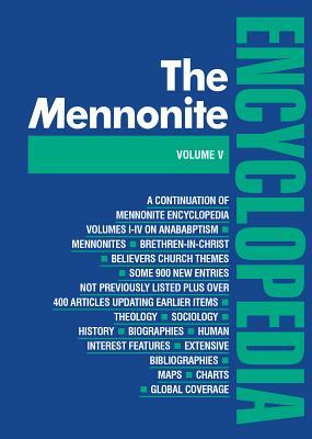 Mennonite Encyclopedia/ Vol 5: Volume 5 by Cornelius Dyck