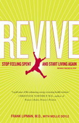 Revive: Stop Feeling Spent and Start Living Again by Frank Lipman, Mollie Doyle