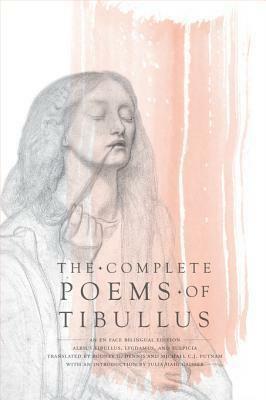 The Complete Poems of Tibullus: An En Face Bilingual Edition by Lygdamus, Sulpicia, Tibullus