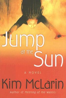 Jump at the Sun by Kim McLarin