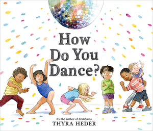 How Do You Dance? by Thyra Heder