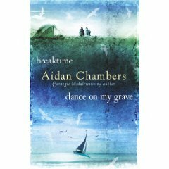 Breaktime / Dance on my Grave by Aidan Chambers
