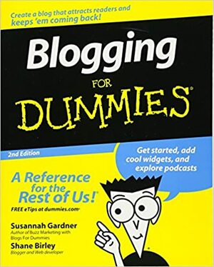 Blogging for Dummies by Susannah Gardner