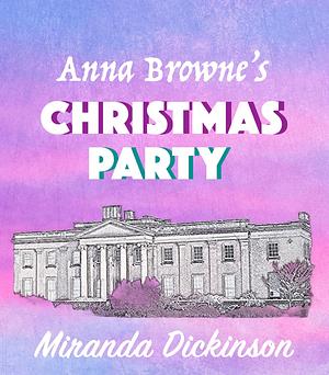 Anna Brown's Christmas Party by Miranda Dickinson