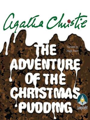 The Adventure of the Christmas Pudding by Agatha Christie