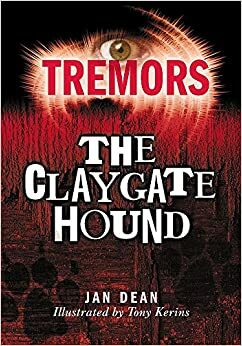 The Claygate Hound (Tremors) by Jan Dean