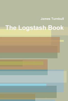 The Logstash Book by James Turnbull