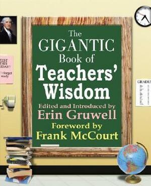 Gigantic Book of Teacher's Wisdom by Erin Gruwell