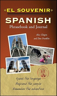 El Souvenir Spanish Phrasebook and Journal by Alex Chapin, Daniel Franklin