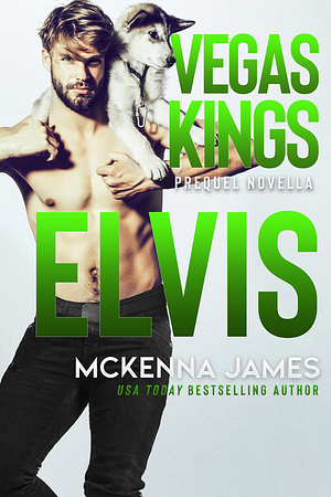 Elvis by McKenna James