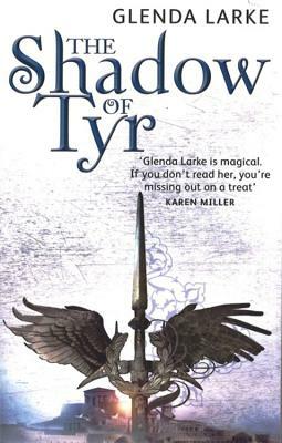 The Shadow of Tyr by Glenda Larke