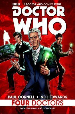 Doctor Who: Four Doctors by Ivan Nunes, Neil Edwards, Paul Cornell