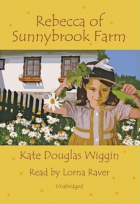 Rebecca of Sunnybrook Farm by Kate Douglas Wiggin