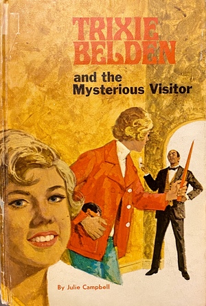 Trixie Belden and the Mysterious Visitor by Julie Campbell