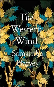 Nyugati szél by Samantha Harvey