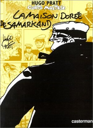 Corto Maltese : la maison dorée de Samarkand by Hugo Pratt