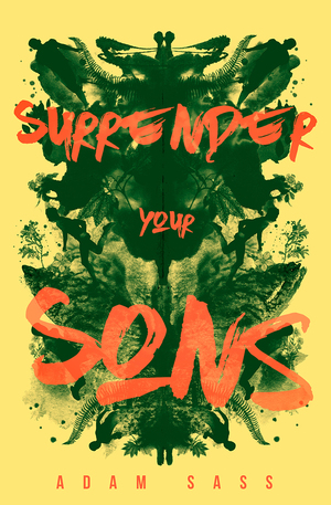 Surrender Your Sons by Adam Sass