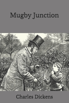 Mugby Junction by Charles Dickens