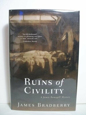 Ruins of Civility by James Bradberry