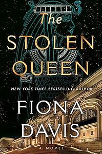 The Stolen Queen by Fiona Davis