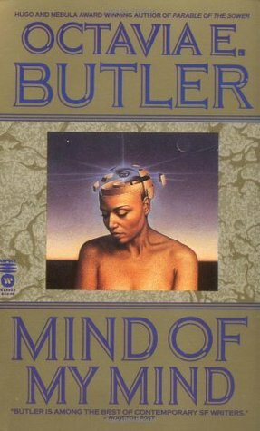Mind of My Mind by Octavia E. Butler, Octavia E. Butler