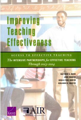 Improving Teaching Effectiveness: Access to Effective Teaching: The Intensive Partnerships for Effective Teaching Through 2013-2014 by Gerald Paul Hunter, Matthew D. Baird, John Engberg