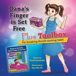 Dana's Finger is Set Free Plus Toolbox for breaking thumb-sucking habit by Vered Kaminsky