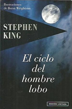 El ciclo del hombre lobo by Stephen King