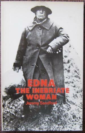 Edna, The Inebriate Woman by Jeremy Sandford