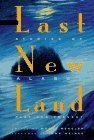 The Last New Land: Stories of Alaska Past and Present by Wayne Mergler, John Haines