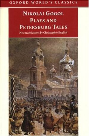 Plays and Petersburg Tales by Nikolai Gogol, Christopher English