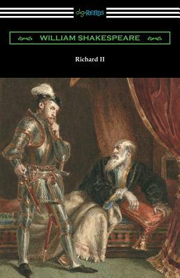 Richard II: (Annotated by Henry N. Hudson with an Introduction by Charles Harold Herford) by William Shakespeare