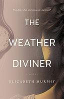 The Weather Diviner by Elizabeth Murphy