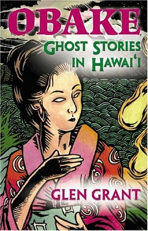 Obake: Ghost Stories of Hawaii by Glen Grant