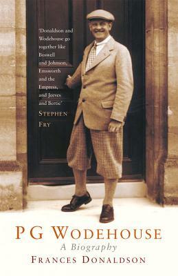 P G Wodehouse: A Biography by Frances Donaldson