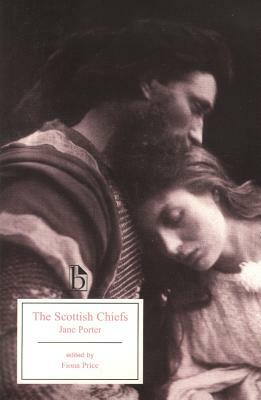 The Scottish Chiefs by Jane Porter