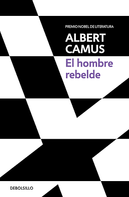El hombre rebelde by Albert Camus