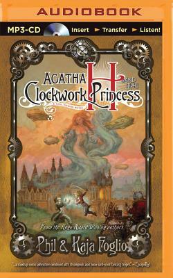 Agatha H. and the Clockwork Princess by Phil Foglio, Kaja Foglio