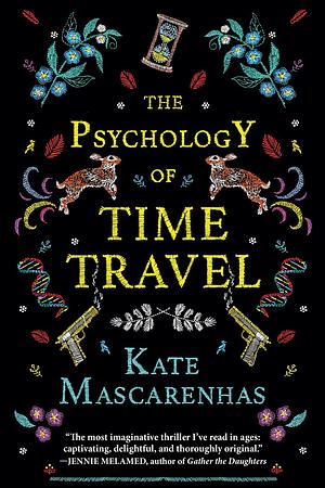 The Psychology of Time Travel by Kate Mascarenhas