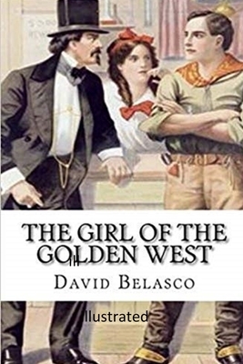 The Girl of the Golden West illustrated by David Belasco