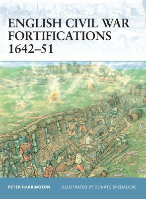 English Civil War Fortifications 1642-51 by Peter Harrington