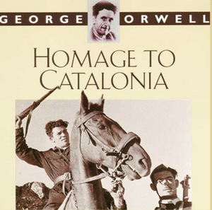 Homage to Catalonia by George Orwell