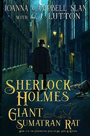 Sherlock Holmes and the Giant Sumatran Rat by C.J. Lutton, Joanna Campbell Slan
