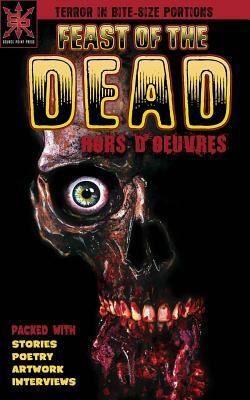 Feast of the Dead: Hors D'oeuvres by Joshua Werner, Robert Kurtzman, Emma Bell