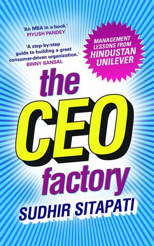 CEO Factory by Sudhir Sitapati
