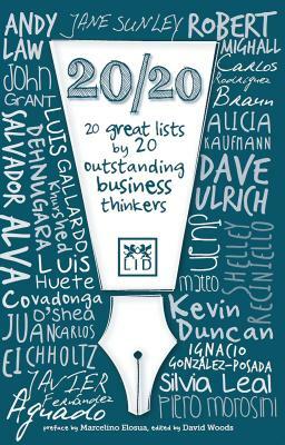 20/20: 20 Great Lists by 20 Outstanding Business Thinkers by David Woods