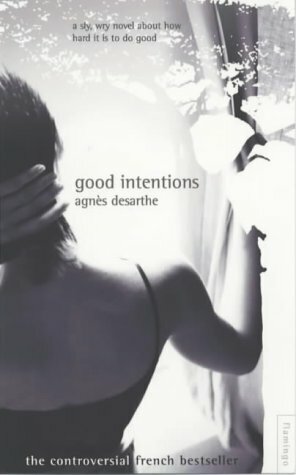 Good Intentions by Agnès Desarthe