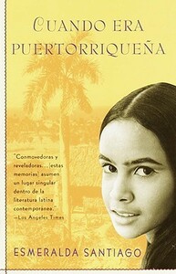 Cuando era puertorriqueña by Esmeralda Santiago