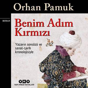 Benim Adım Kırmızı by Orhan Pamuk